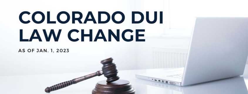 Image of laptop and gavel with the words "Colorado DUI Law Change"